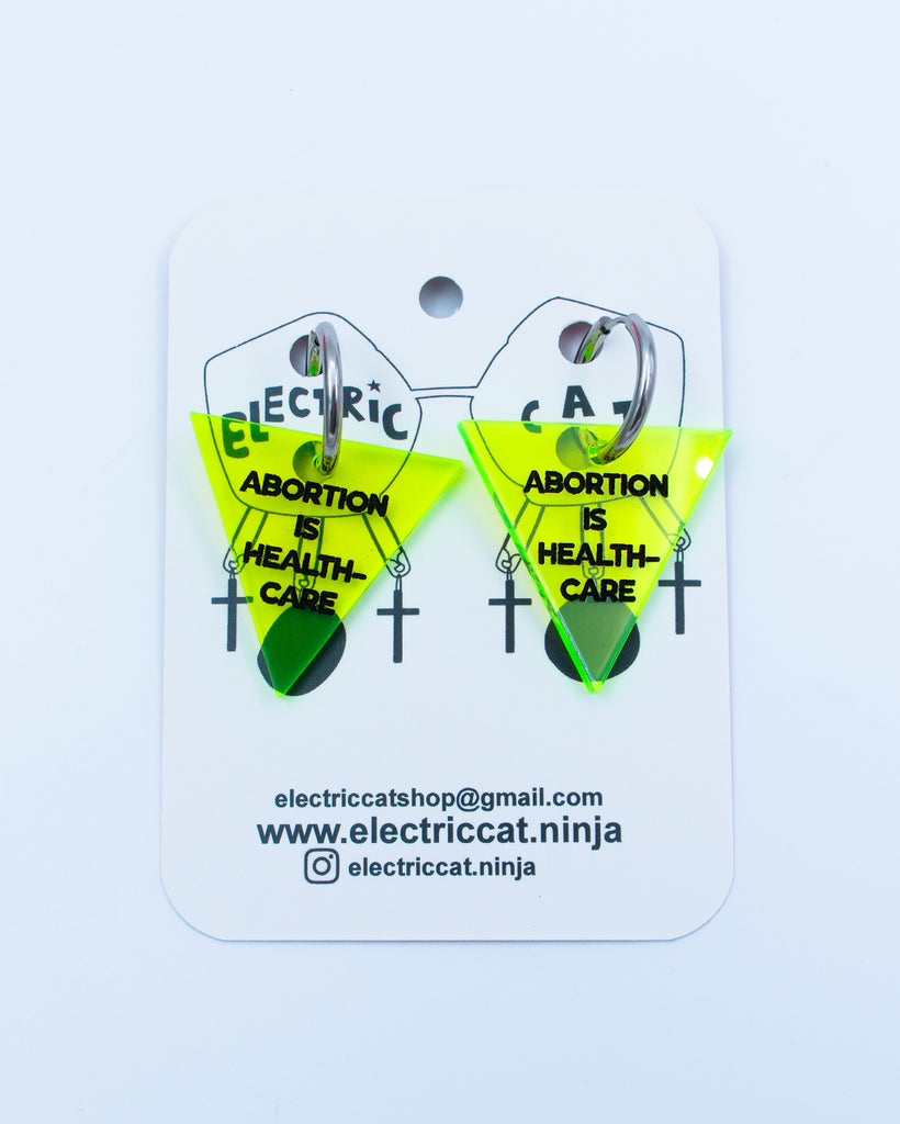 Neon green abortion is healthcare earrings by Electric Cat
